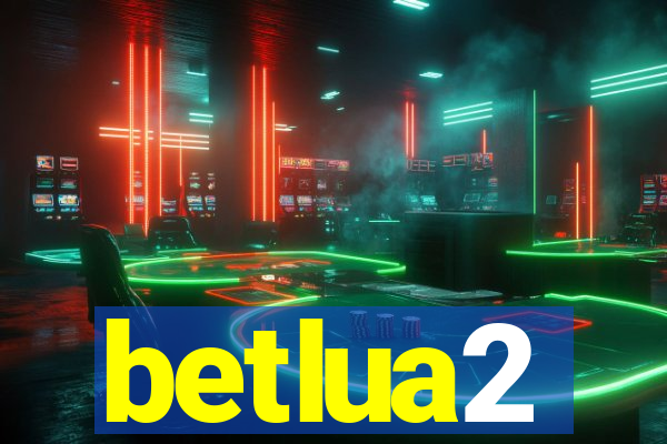 betlua2