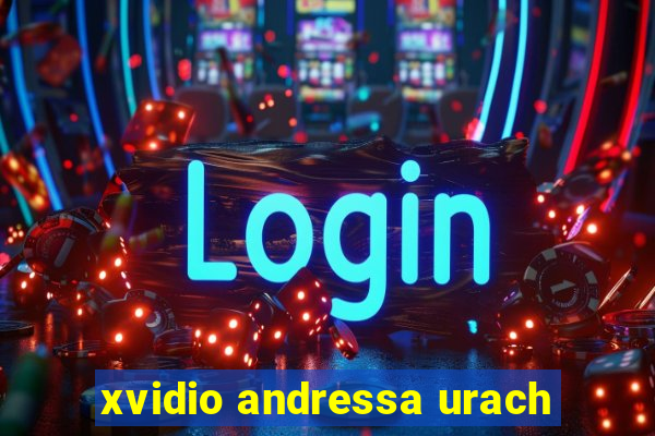 xvidio andressa urach