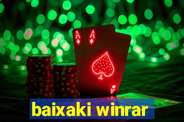 baixaki winrar