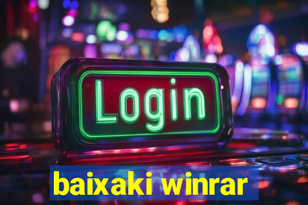 baixaki winrar