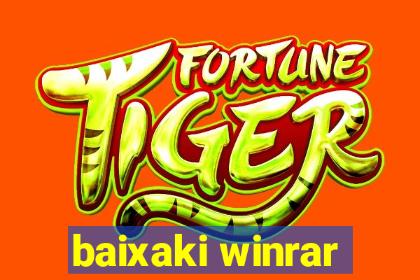 baixaki winrar