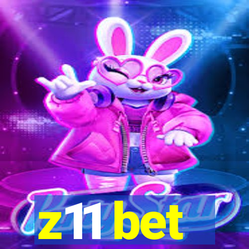 z11 bet