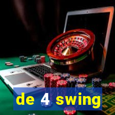 de 4 swing