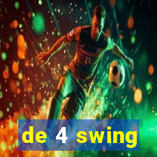 de 4 swing