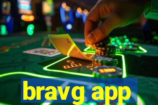 bravg app