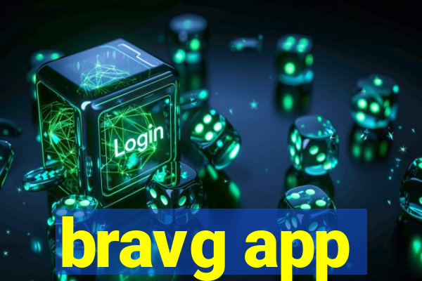 bravg app