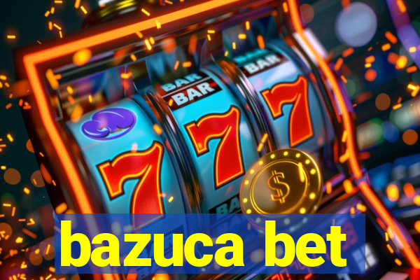 bazuca bet