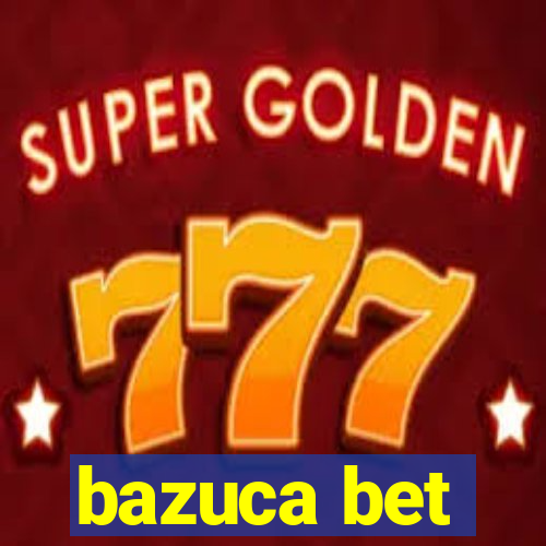 bazuca bet