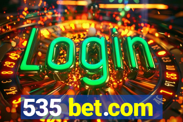 535 bet.com