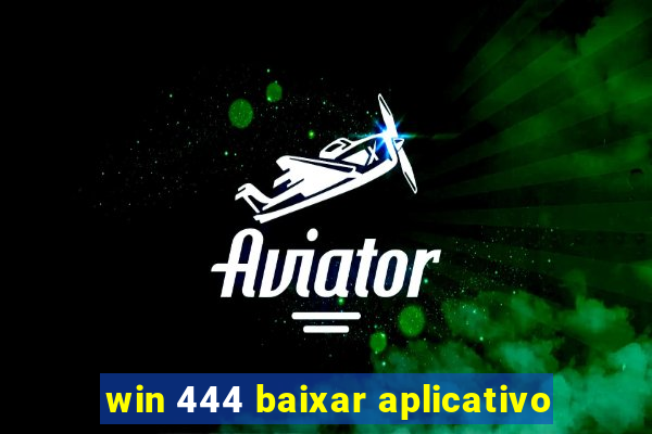 win 444 baixar aplicativo