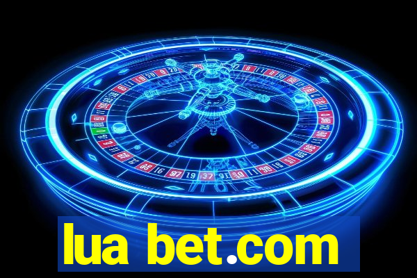 lua bet.com