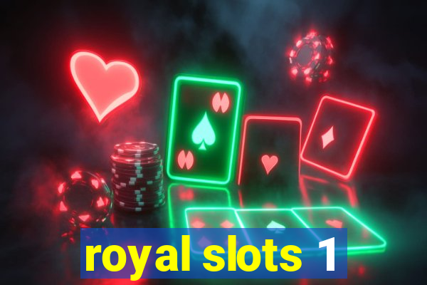 royal slots 1