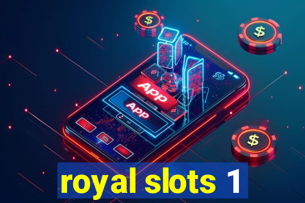 royal slots 1