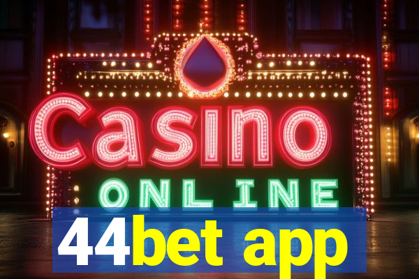 44bet app