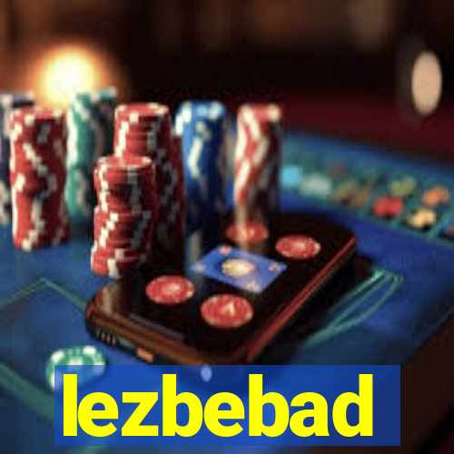 lezbebad