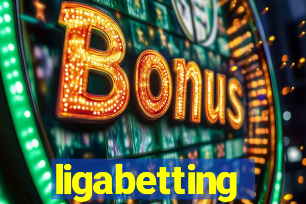 ligabetting