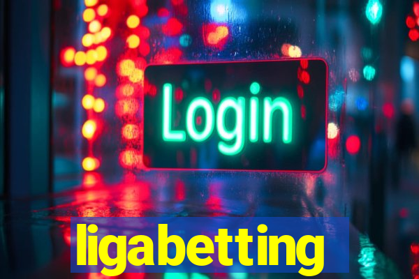 ligabetting