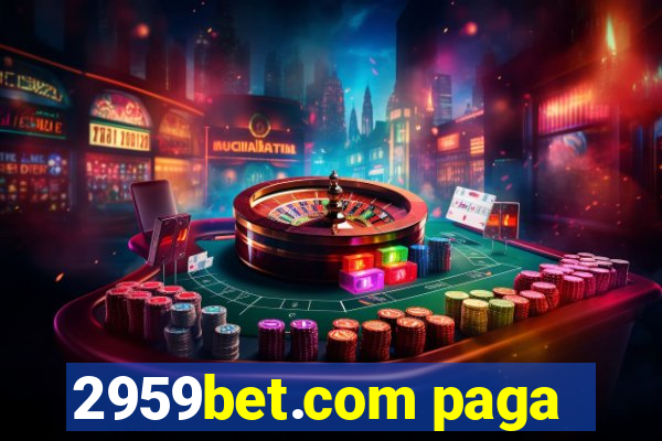 2959bet.com paga