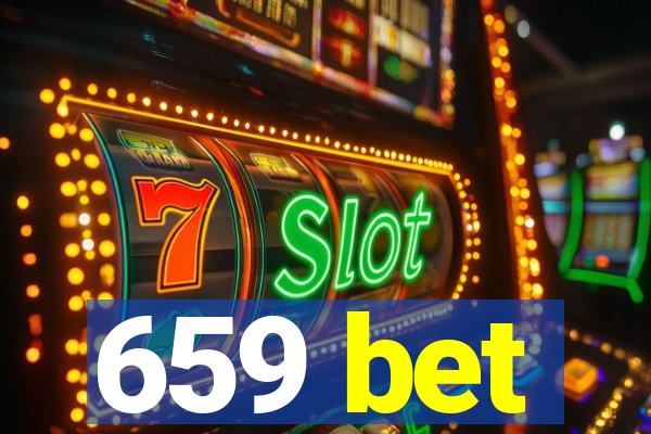 659 bet