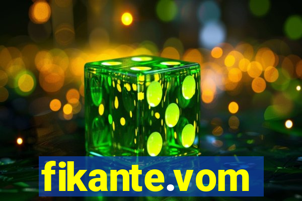 fikante.vom