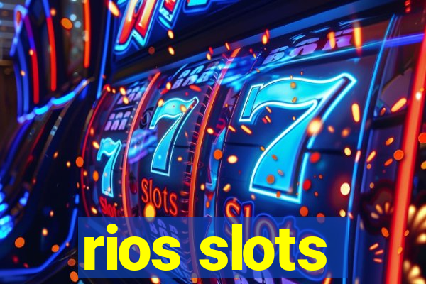 rios slots