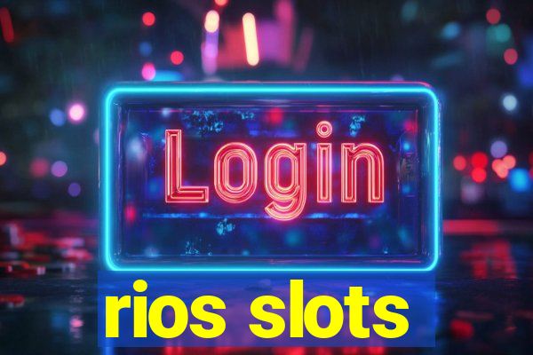 rios slots