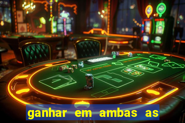 ganhar em ambas as partes do jogo