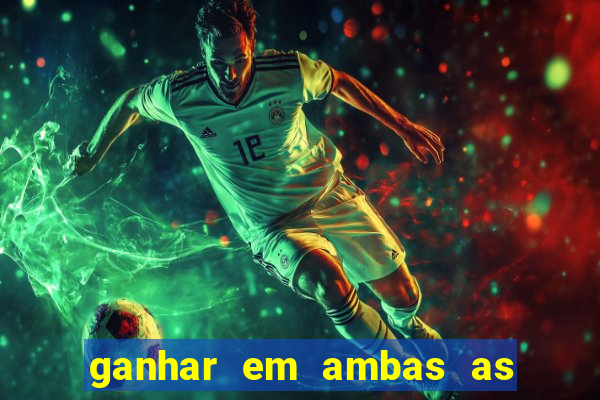 ganhar em ambas as partes do jogo