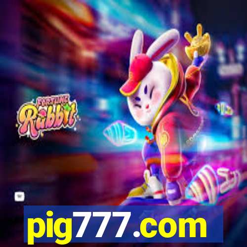 pig777.com