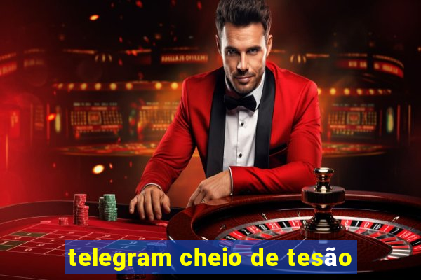 telegram cheio de tesão