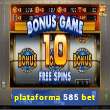 plataforma 585 bet