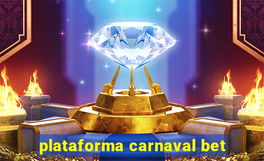 plataforma carnaval bet