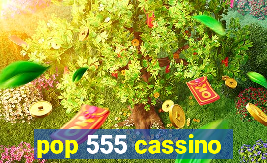 pop 555 cassino