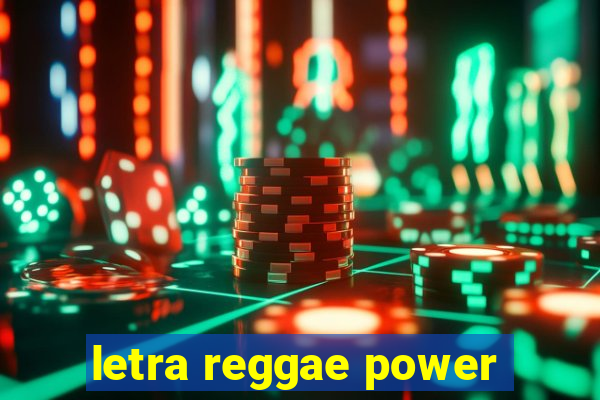 letra reggae power