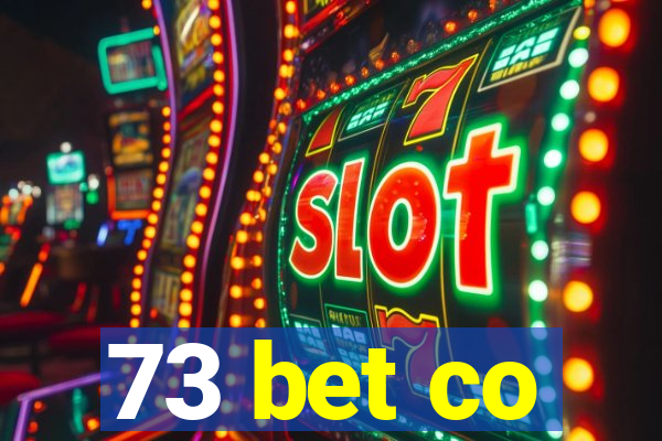 73 bet co