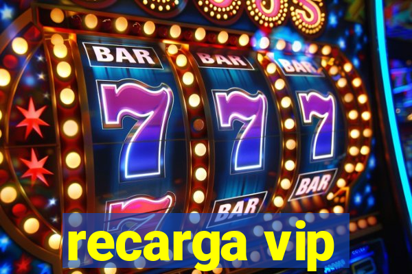 recarga vip