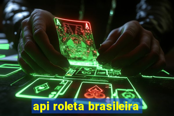 api roleta brasileira