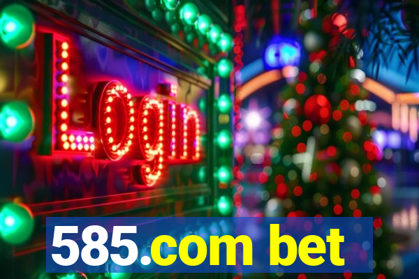 585.com bet