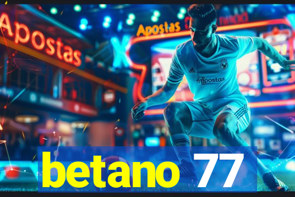 betano 77