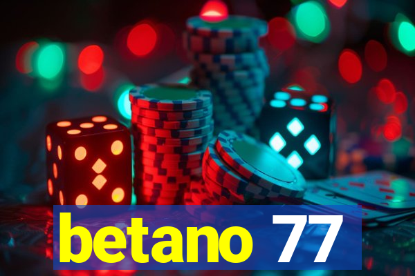 betano 77