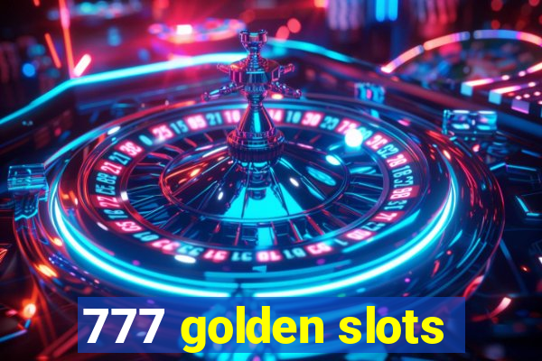 777 golden slots