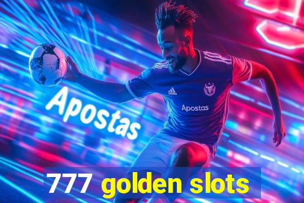 777 golden slots