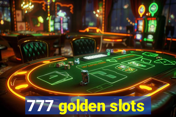 777 golden slots