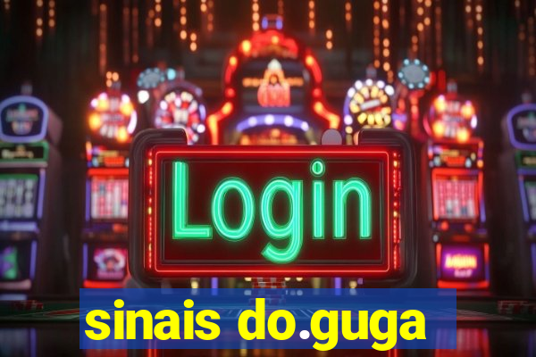 sinais do.guga