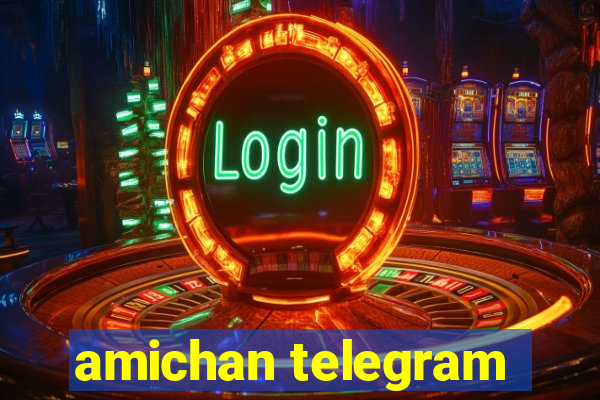 amichan telegram