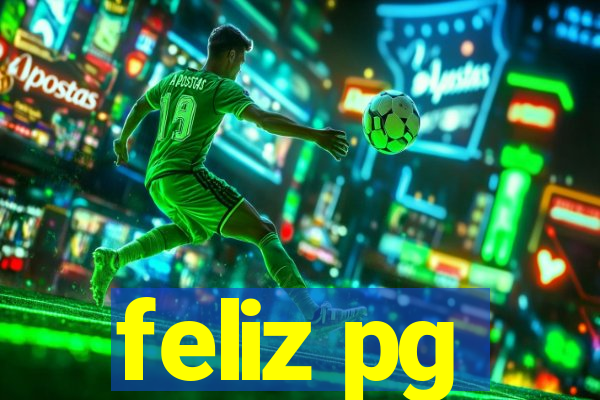 feliz pg