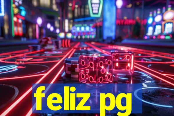 feliz pg