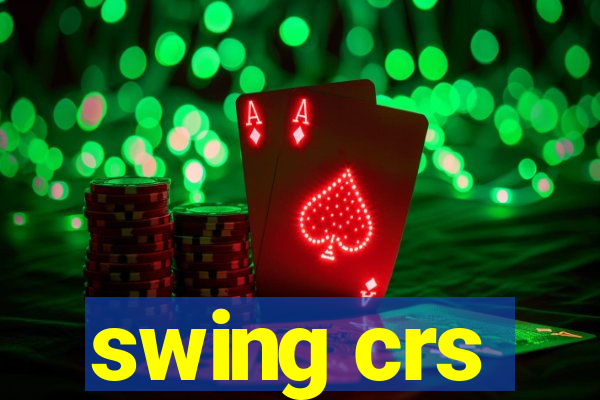 swing crs