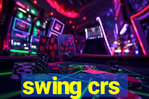 swing crs