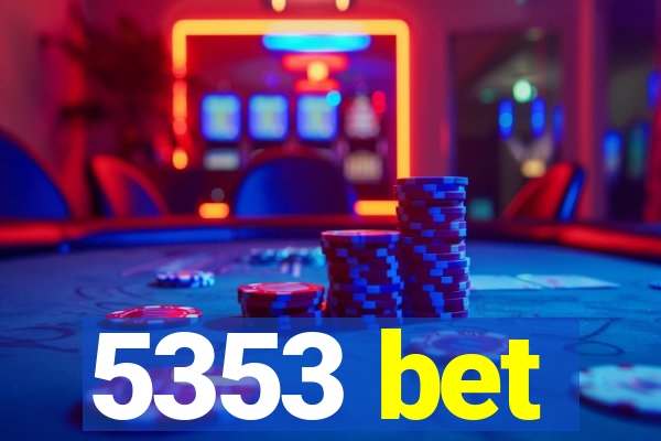 5353 bet